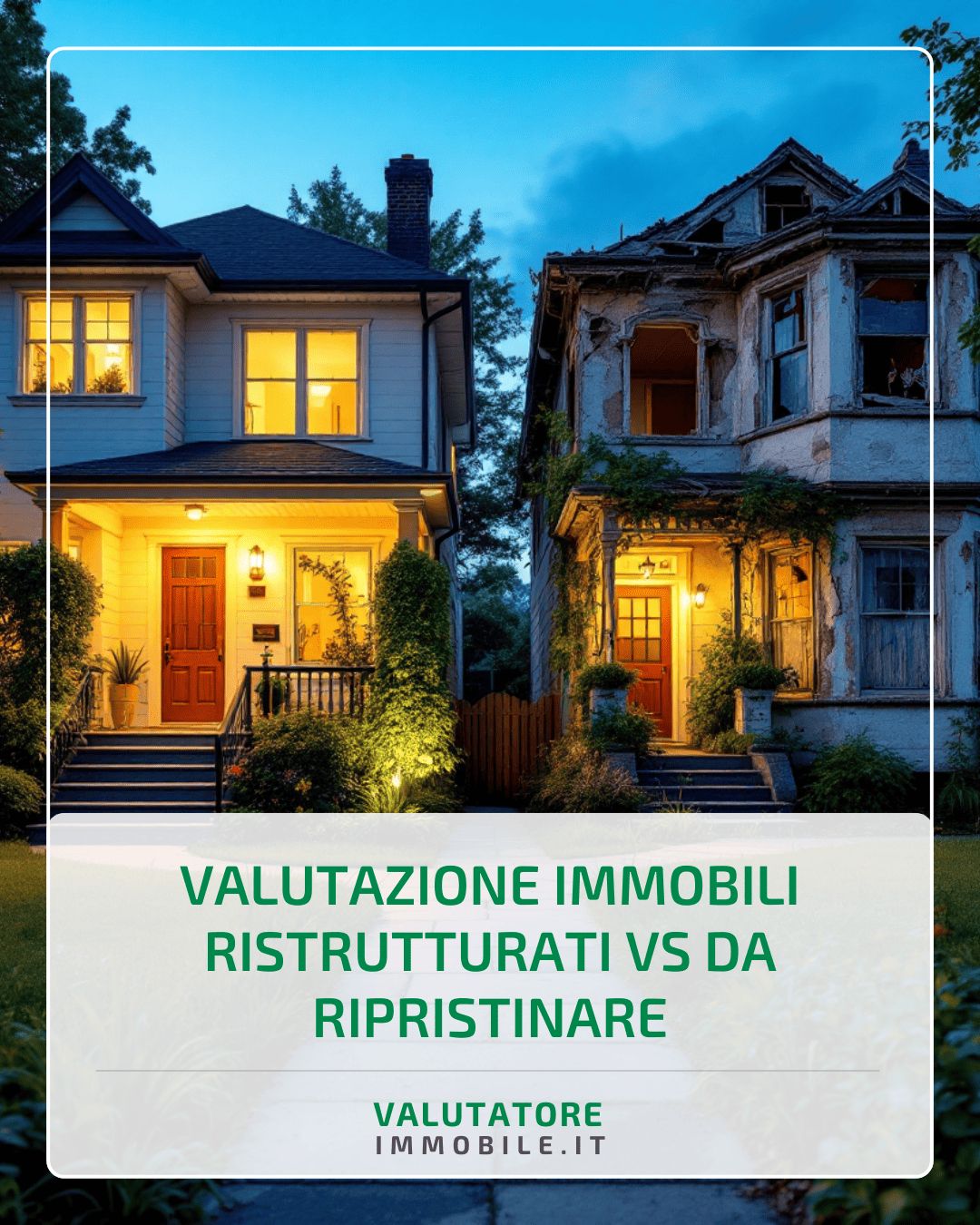 Valutazione immobili ristrutturati vs da ripristinare