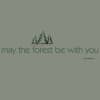 "May The Forest Be With You" T-Shirt - Image 2 of 0