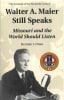 Walter A Maier Still Speaks - Missouri and the World Should Listen - Image 1 of 0