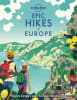 Lonely Planet Epic Hikes of Europe hardcover book cover - 50 best European hiking trails guide - Image 1 of 0