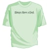 Always Have A Goal Tee Shirt - Image 3 of 0