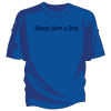 Always Have A Goal Tee Shirt - Image 4 of 0