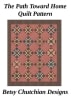 THE PATH TOWARD HOME QUILT PATTERN by Betsy Chutchian for Moda - Image 2 of 0