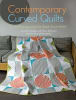 Sew Kind of Wonderful Contemporary Curved Quilts - Image 1 of 0