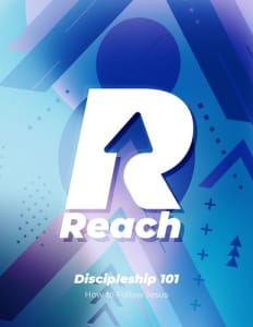Reach Discipleship 101: How to Follow Jesus - digital