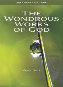 The Wondrous Works of God  - 2026  Devotional for Ash Wednesday Through Easter - PDF