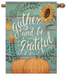 Gather & Be Grateful Decorative House Flag
