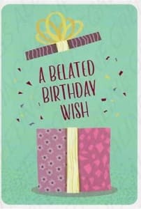 Belated Birthday Greeting Card, Late Birthday Wishes Greeting Card