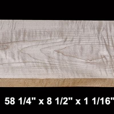 Curly Maple - 58 1/4" x 8 1/2" x 1 1/16"+ - $70.00