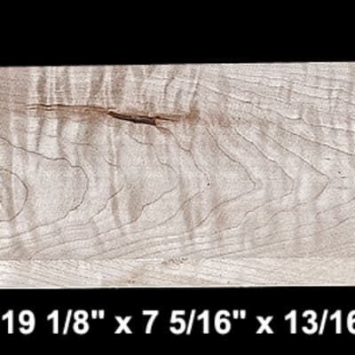 Curly Maple - 19 1/8" x 7 5/16" x 13/16" - $12.00