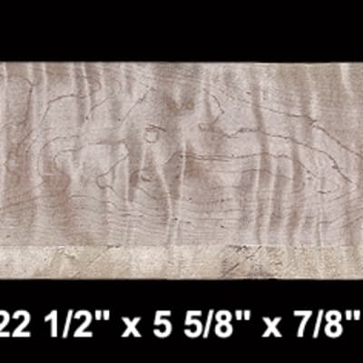 Curly Maple - 22 1/2" x 5 5/8" x 7/8" - $14.00