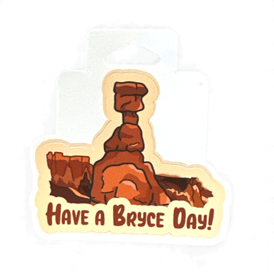 Have a Bryce Day Sticker