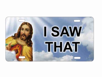 Jesus I saw that novelty front license plate Decorative Vanity Car Tag