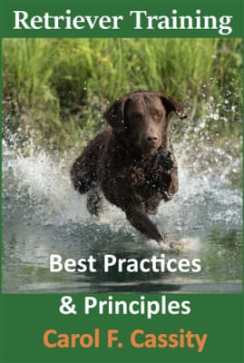 Carol Cassity's Retriever Training: Best Practices and Principles