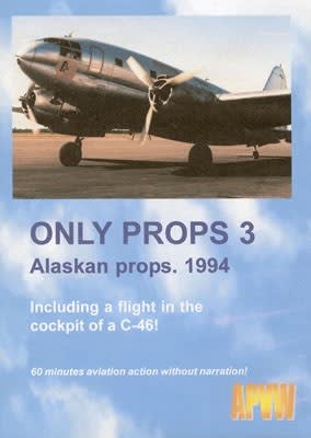 Only Props 3 Alaskan Props 1994 C-46 C-97 DC-6 DVD