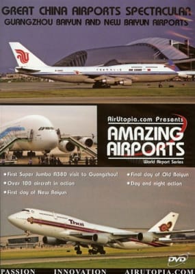 China Guangzhou Baiyan and New Baiyun Airports A380 DVD