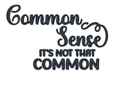 Common Sense Its not that Common