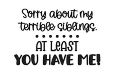 Sorry About My Terrible Siblings