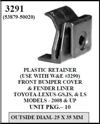W-E 3291 Plastic Retainer, Front Bumper Cover & Fender Liner, Lexus IS, GS, LS