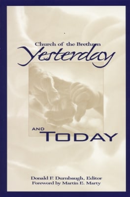 Church of the Brethren: Yesterday and Today