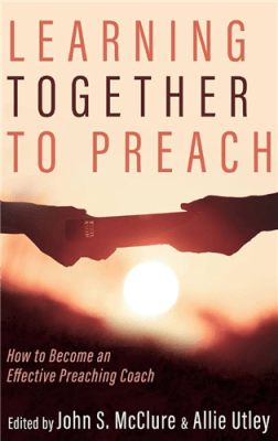 Learning Together to Preach