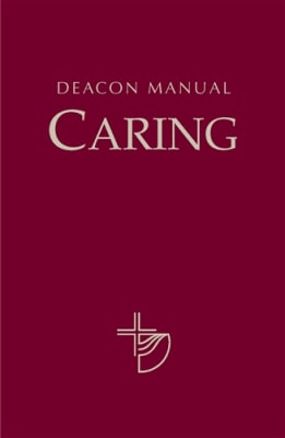 Deacon Manual: Caring - Vol. 2