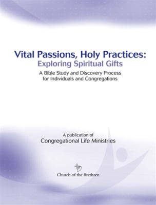 Vital Passions, Holy Practices: Exploring Spiritual Gifts