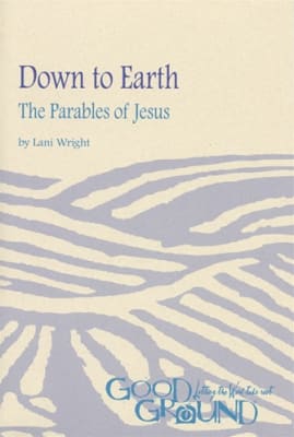 Down to Earth: The Parables of Jesus (Digital)
