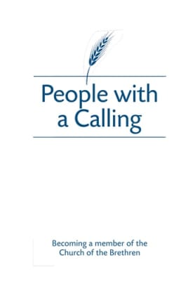 People With A Calling: Becoming a Member of the Church of the Brethren