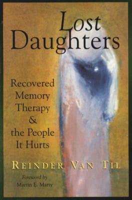 Lost Daughters
By R.Van Til

The practice of recovered memory therapy (RMT) and the resulting accusations of childhood sexual abuse have polarized the psychotherapy community and crowded the courts.  Reinder Van Til’s Lost Daughters movingly depicts