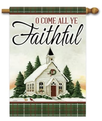 All Ye Faithful Decorative House Flag
