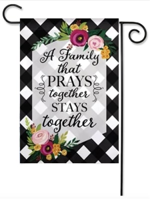 Family That Prays Together Decorative Garden Flag