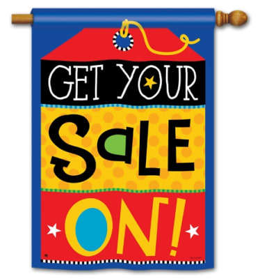 Get Your Sale On BreezeArt House Flag