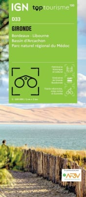 IGN Top 100 (D33) Gironde travel map featuring Bordeaux, Libourne, Bassin dâ€™Arcachon, Dune du Pilat, and MÃ©doc PNR trails.
