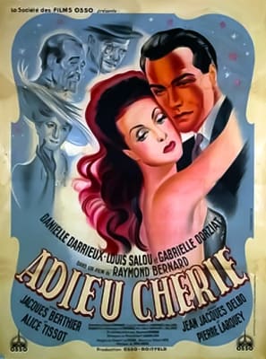 Adieu... Cherie (1946) Raymond Bernard; Danielle Darrieux, Louis Salou