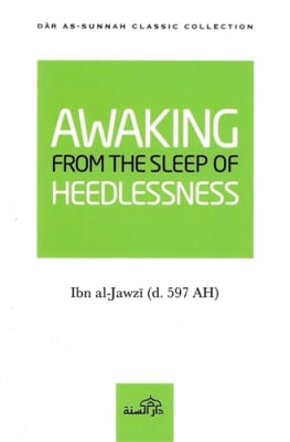 Awaking from the Sleep of Heedlessness