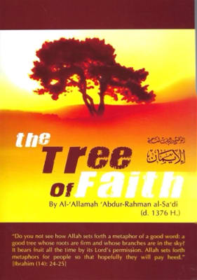 The Tree of Faith by Al-Allamah AbdurRahman al-Sadi