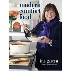 Ina Garten Modern Comfort Food Cookbook
