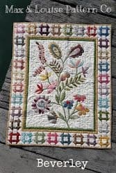 SMALL TREASURES: BEVERLY  Quilt Pattern by Max & Louise Pattern Co.