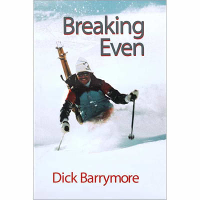 Breaking Even Book by Dick Barrymore