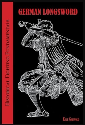 Historical Fighting Fundamentals: German Longsword
