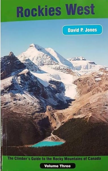 Rockies West - Climbers Guide to the Rocky Mountains of Canada. Rockies West is the essential guide to the peaks north of the Trans-Canada Highway, west of the Icefields Parkway and south to the Yellowhead Highway. 461 Photographs document 920 routes on 5