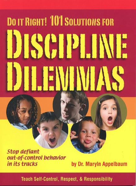 Do it Right! 101 Solutions for Stopping Discipline Dilemmas