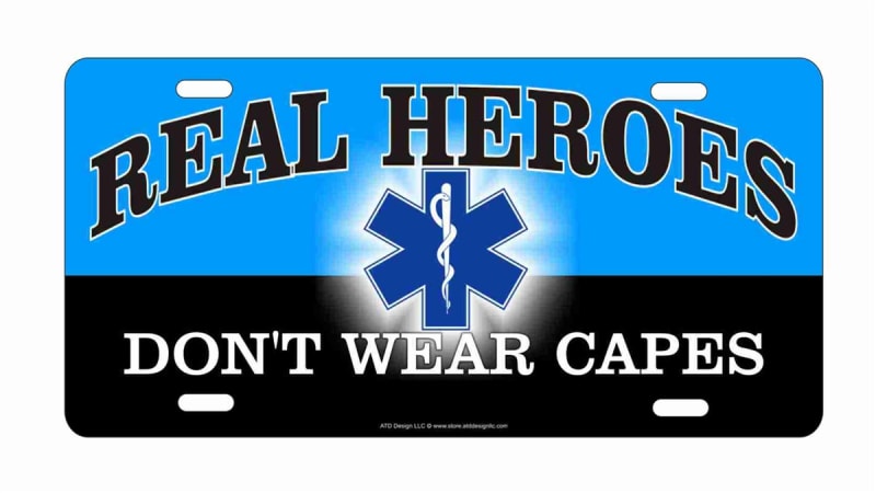 Real heroes don't wear capes EMT EMS star of life license plate decorative vanity aluminum sign