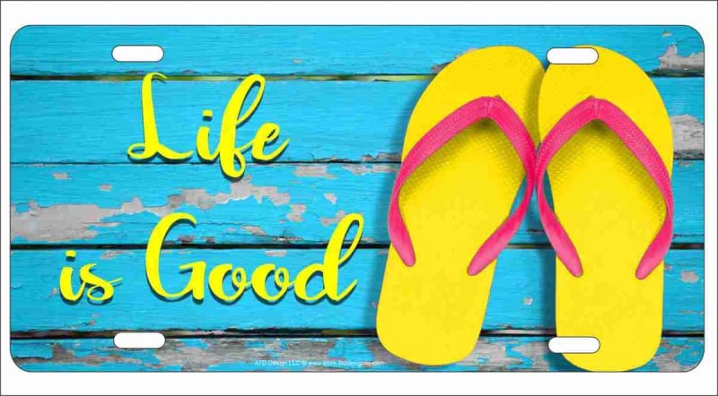 Flip Flops Life is Good personalized novelty front license plate Decorative Vanity car tag