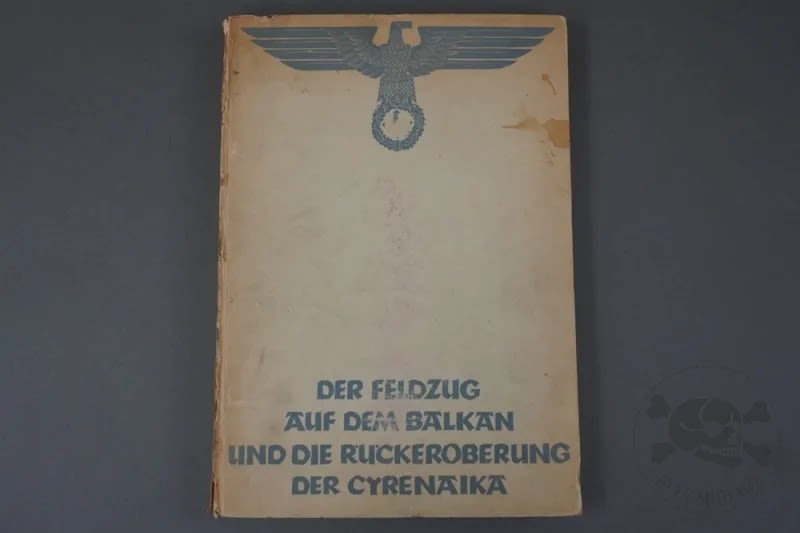 Original Third Reich Book Der Feldzug auf dem Balkan und die RÃ¼ckeroberung der Cyrenaika, 2. April â€“ 4. Juni 1941