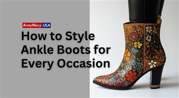 How to Style Ankle Boots for Every Occasion