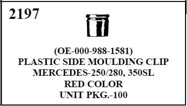 W-E 2197 PLASTIC MOULDING CLIP MERCEDES, 250,280,350SL, RED COLOR