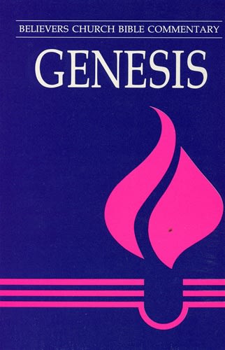Believers Church Bible Commentary: Genesis