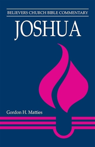 Believers Church Bible Commentary: Joshua